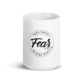 Fear Not Mug
